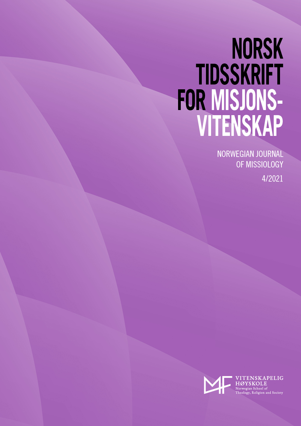 					View Vol. 75 No. 4 (2021): Norsk Tidsskrift for Misjonsvitenskap
				